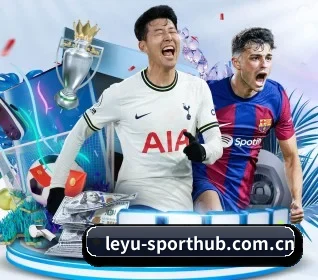 leyu-sporthub.com.cn的故事 - 体育资讯内容服务